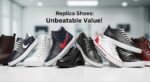 Replica Shoes: Unbeatable Value!